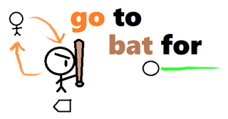 go to bat for.png
