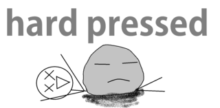 hard pressed.png