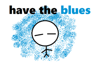 have the blues.png