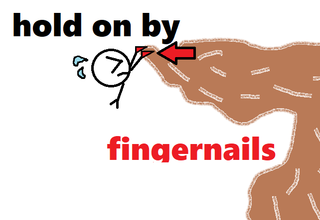 hold on by fingernails.png