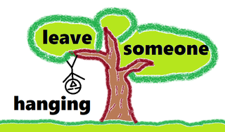 leave someone hanging.png