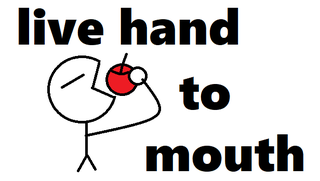 live hand to mouth.png
