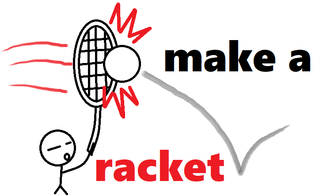 make a racket.png