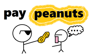 pay peanuts.png