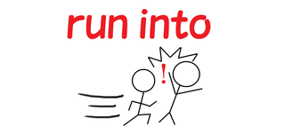 run into.png
