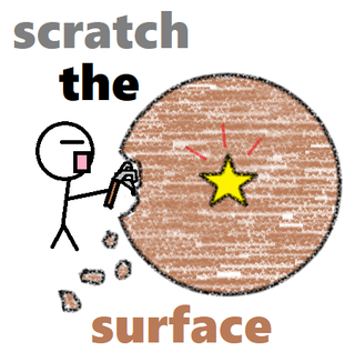 scratch the surface.png