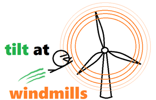tilt at windmills.png