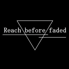 Reach Before Faded.png