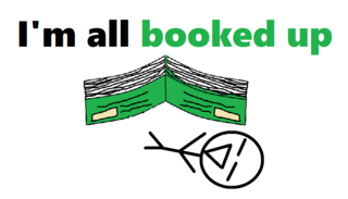 I'm all booked up.png