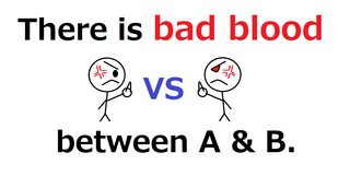 There is bad blood between A & B..png