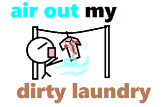 air out my dirty laundry.png