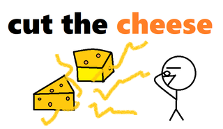 cut the cheese.png