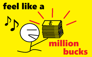 feel like a million bucks.png