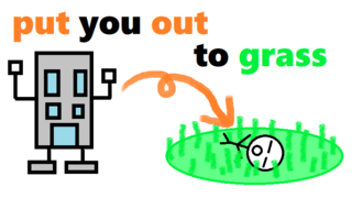 put you out to grass.png