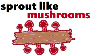 sprout like mushrooms.png