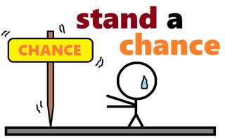 stand a chance.png