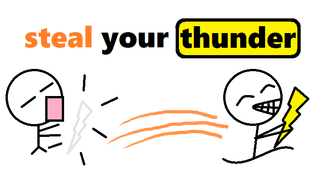 steal your thunder.png