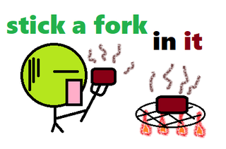 stick a fork in it.png