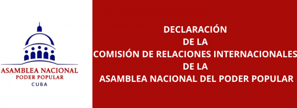 declaracion-de-la-comision-de-relaciones-internacionales-de-la-asamblea-nacional-del-poder-popular-1-580x211.png