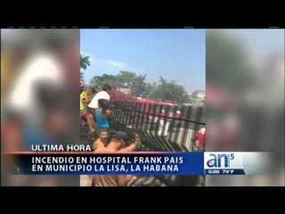 incendio hospital frank pais.jpg