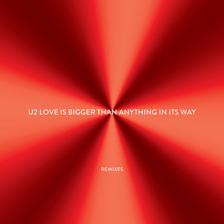 Love Is Bigger Than Anything In Its Way (Remixes) #.jpg