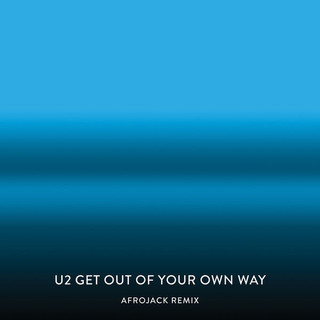 U2 Get Out Of Your Own Way (Afrojack Remix).jpg